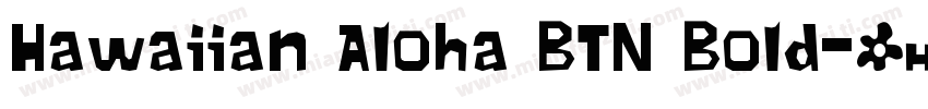 Hawaiian Aloha BTN Bold字体转换